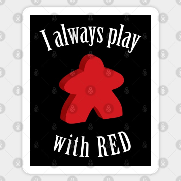 I Always Play with Red Meeple Board Game Design Sticker by Shadowisper